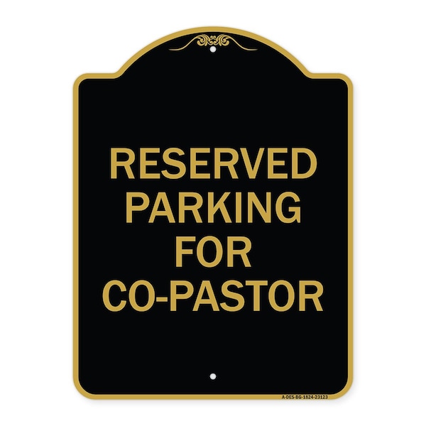 Reserved Parking for Co-Pastor, Black & Gold Aluminum Architectural Sign, 18" x 24", BG-1824-23123